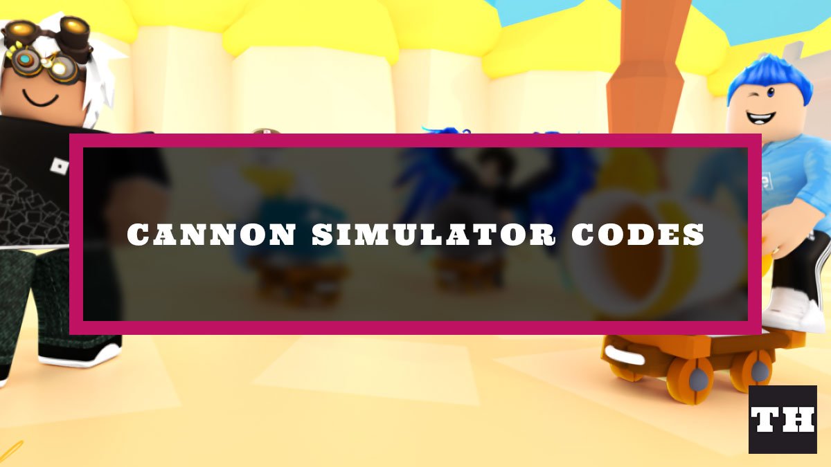 ¿Cuáles son los códigos en Cannon Simulator Roblox?